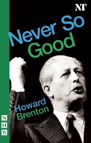 Never So Good (Nick Hern Books)