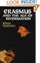 Erasmus and the Age of Reformation