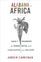 Alabama in Africa: Booker T. Washington, the German Empire, and the Globalization of the New South (America in the World)