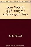 Four works : volume one 1998-2005