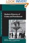 Modern Histories of Crime and Punishment (Critical Perspectives on Crime and Law)