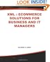 XML: eCommerce Solutions for Business and IT Managers