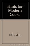 Hints for modern cooks