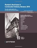 Plunkett's Real Estate And Construction Industry Almanac 2010: Real Estate & Construction Industry Market Research, Statistics, Trends & Leading ... Real Estate & Construction Industry Almanac)