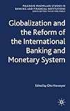 Globalization and the reform of the international banking and monetary system