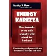 Energy-Karezza: How to make every wife sexually wild about her husband: Fascinating and powerful sex for marital... by  Stanley S. Bass