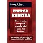 Energy-Karezza: How To Make Every Wife Sexually Wild About Her Husband: Fascinating And Powerful Sex For Marital Fidelity And Bliss