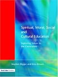 Spiritual, Moral, Social and Cultural Education: Exploring Values in the Curriculum
