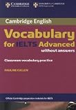 Cambridge Vocabulary for IELTS Advanced. Edition without answers