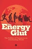 The energy glut : climate change and the politics of fatness