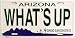 LP - 1066 AZ Arizona What's Up License Plate - 1492