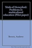 Trials of Honeyford : problems in multicultural education