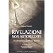 Rivelazioni non autorizzate. Il sentiero occulto del potere