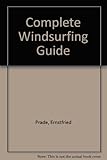 The complete windsurfing guide
