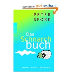 Das Schnarchbuch: Ursachen, Risiken, Gegenmittel