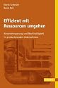 Effizient mit Ressourcen umgehen: Kosteneinsparung und Nachhaltigkeit in produzierenden Unternehmen
