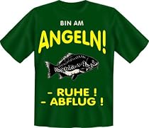 Diamant Shirts , Fun T-Shirt mit Spruch , Bin am Angeln ... Ruhe Abflug ! , Grösse S M L XL XXL, L