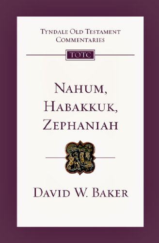 Nahum, Habakkuk, Zephaniah (Tyndale Old Testament Commentaries)