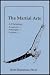 Search : The Martial Arts: A Christian Perspective, Philosophy and Program (Bringing Christian Witness and Martial Arts Together)