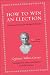 How to Win an Election: An Ancient Guide for Modern Politicians