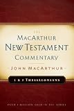First & Second Thessalonians - New Testament Commentary (Macarthur New Testament Commentary Serie)