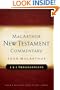 First & Second Thessalonians MacArthur New Testament Commentary (Macarthur New Testament Commentary Serie)
