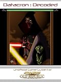 Datacron Decoded - UN-Official Game Guide To Star Wars: The Old Republic