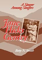 Jane Hicks Gentry: A Singer Among Singers Jane Hicks Gentry: A Singer Among Singers
