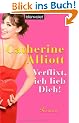 Verflixt, ich lieb dich!: Roman