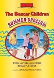 The Boxcar Children Summer Special: The Mystery at the Ballpark/The Mystery of the Hidden Beach/The Summer Camp Mystery [BOXC SUMMER SPECIAL]