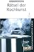 Bücher : Rätsel der Kochkunst: Naturwissenschaftlich erklärt (German Edition)