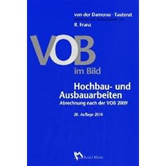 VOB im Bild - Hochbau- und Ausbauarbeiten: Abrechnung nach der VOB 2009