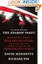 The Shadow Party: How George Soros, Hillary Clinton, and Sixties Radicals Seized Control of the Democratic Party
