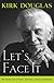 Let's Face It: 90 Years of Living, Loving, and Learning