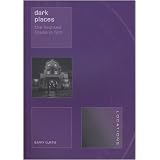 Dark Places: The Haunted House in Film (Reaktion Books - Locations)
