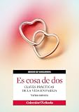 Es cosa de dos. Claves pr�cticas de la vida en pareja