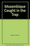 Mozambique : caught in the trap