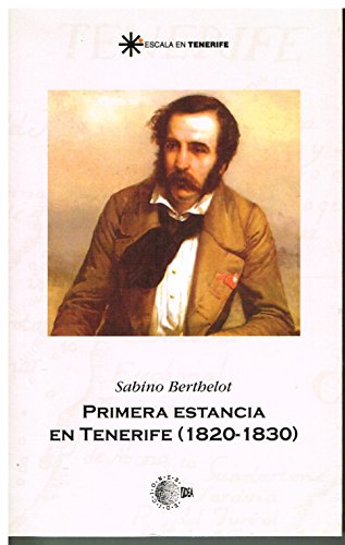 Primera estancia en tenerife (1820-1830) (Escala en Tenerife) (Spanish Edition)