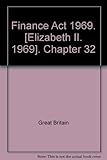 Finance Act 1969. [Elizabeth II. 1969]. Chapter 32