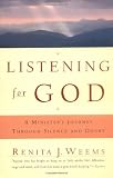 Listening For God: A Ministers Journey Through Silence And Doubt
