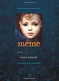 Meme (Kuhl House Poets): Susan Wheeler 9781609381271: Meme (Kuhl House Poets)