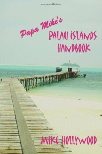 Papa Mikeýs Palau Islands Handbook
