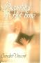 Beautiful in His Time (A Disturbed Child Forces Her Adoptive Parents to Make a Crucial Choice)