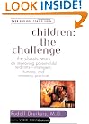 Children: The Challenge : The Classic Work on Improving Parent-Child Relations--Intelligent, Humane & Eminently Practical (Plume)