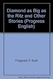 The diamond as big as the Ritz and other stories