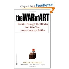 The War of Art: Break Through the Blocks and Win Your Inner Creative Battles