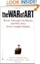 The War of Art: Break Through the Blocks and Win Your Inner Creative Battles