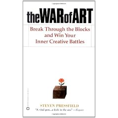 The War of Art: Break Through the Blocks and Win Your Inner Creative Battles
