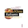 KlimaKulturen: Soziale Wirklichkeiten im Klimawand&hellip von Harald Welzer