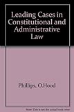 Leading cases in constitutional and administrative law